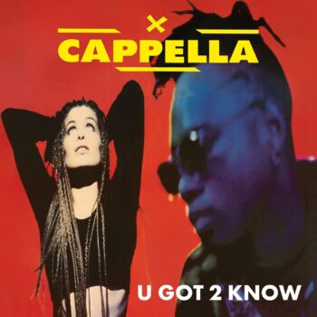 LP: Cappella — «U Got 2 Know» (1994/2023) [Black Vinyl] — изображение 2