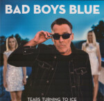 LP: Bad Boys Blue — «Tears Turning To Ice» (2020) [Black Vinyl] — изображение 3