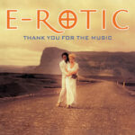 LP: E-Rotic — «Thank You For The Music» (1997/2023) [Limited Gold Vinyl] — изображение 2