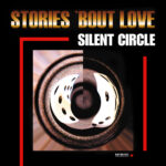 LP: Silent Circle — «Stories 'Bout Love» (1998/2025) [Black Vinyl] — изображение 2